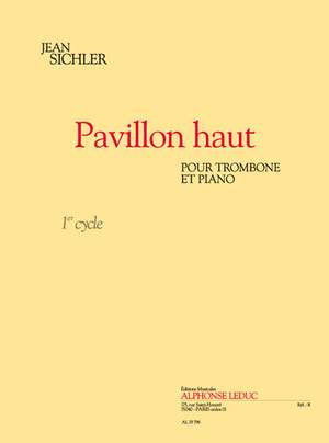 Sichler: Pavillon haut (cycle 1) pour trombone et piano