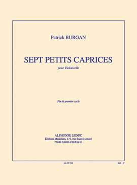 Patrick Burgan: 7 petits caprices pour Violoncelle solo