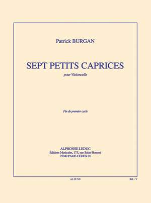 Patrick Burgan: 7 petits caprices pour Violoncelle solo