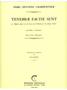 Marc-Antoine Charpentier: Marc-Antoine Charpentier: Tenebræ factæ sunt
