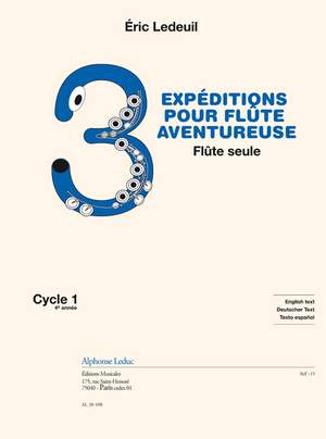 Éric Ledeuil: Trois Expéditions pour flûte aventureuse