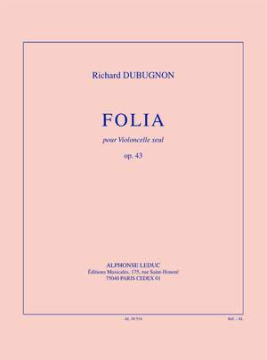 Richard_Dubugnon: Folia, op. 43 (14'30'') pour violoncelle seul