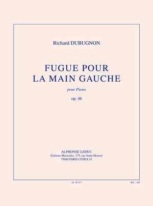 Richard_Dubugnon: Fugue pour la main gauche, op. 46