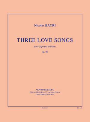 Bacri: Three love songs, op. 96