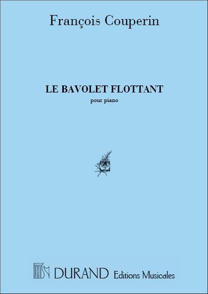 Couperin: Le Bavolet flottant