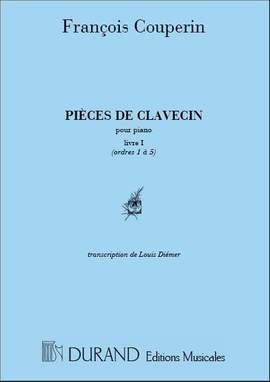 Couperin: Pièces de Clavecin Vol.1