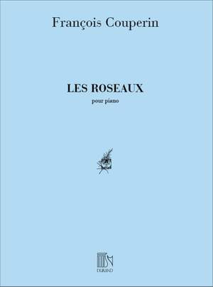 Couperin: Les Roseaux