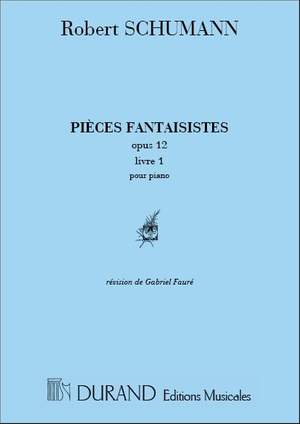 Schumann: Fantasiestücke Op.12 (rev. G.Fauré)