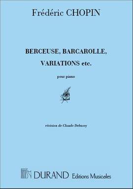 Chopin: Berceuse, Barcarolle, Variations etc.