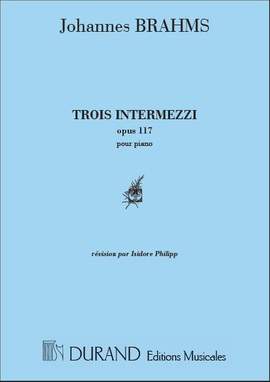 Brahms: 3 Intermezzi Op.117 (ed. I.Philipp)