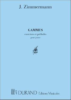 Zimmermann: Gammes célèbres, Exercices et Préludes