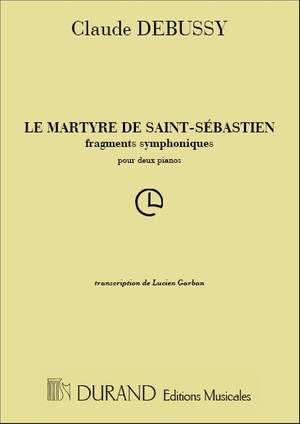 Debussy: Le Martyre de Saint-Sébastien