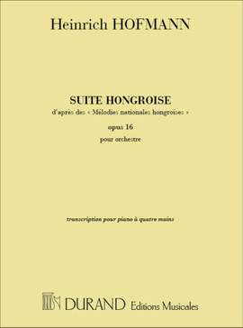 Hofmann: Suite hongroise Op.16