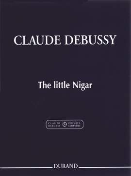 Debussy: Le Petit Nègre (Crit.Ed.)