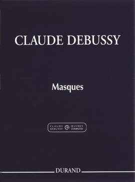Debussy: Masques (Crit.Ed.)