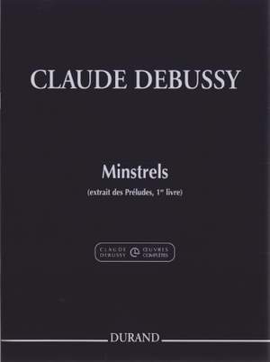 Debussy: Minstrels (Crit.Ed.)