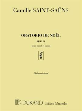 Saint-Saëns: Oratorio de Noël Op.12