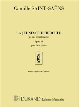 Saint-Saëns: La Jeunesse d'Hercule Op.50