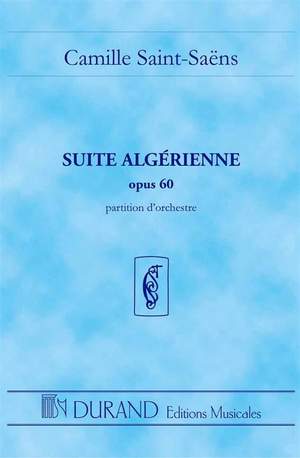 Saint-Saëns: Suite algérienne Op.60