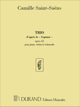 Saint-Saëns: Trio in E flat major, after the Septet Op.65