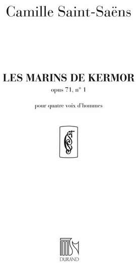 Saint-Saëns: Les Marins de Kermor Op.71