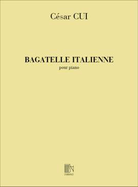 Cui: 4 Morceaux No.2: Bagatelle italienne