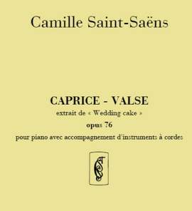 Saint-Saëns: Wedding-Cake Op.76, Caprice-Valse