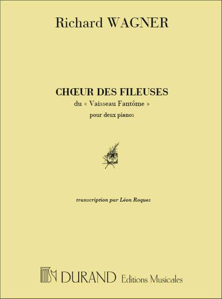 Wagner: Choeur des Fileuses