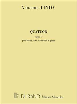Vincent d'Indy: Quatuor Op 7 Violon-Alto-Vlc-Piano