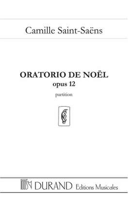 Saint-Saëns: Oratorio de Noël Op.12