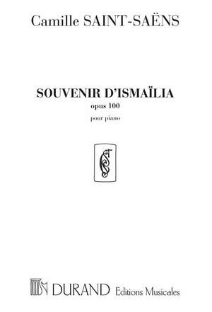 Saint-Saëns: Souvenirs d'Ismaïlia Op.100