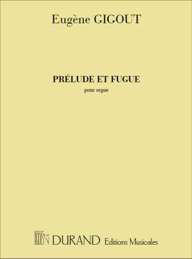 Gigout: Prélude et Fugue