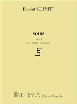 Schmitt: Soirs Op.5, 10 Préludes