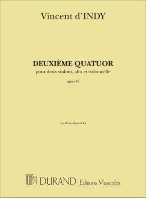 Vincent d'Indy: Deuxieme Quatuor, Opus 45