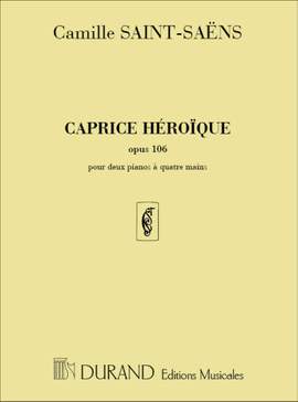 Saint-Saëns: Caprice héroïque Op.106