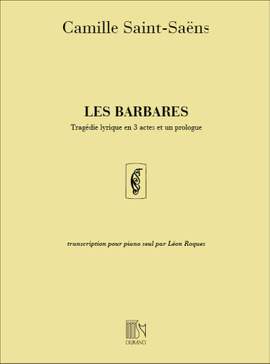 Saint-Saëns: Les Barbares