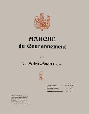 Saint-Saëns: Marche du Couronnement Op.117