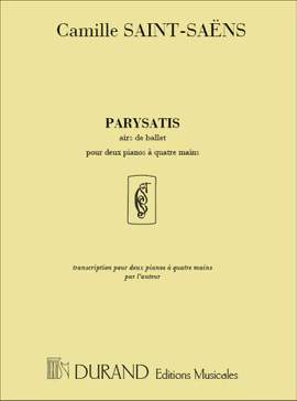 Saint-Saëns: Airs de Ballet de 'Parysatis'