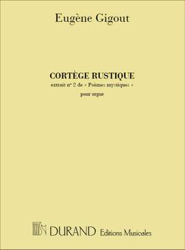 Gigout: Poèmes mystiques No.2: Cortège rustique
