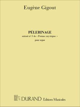 Gigout: Poèmes mystiques No.3: Pélerinage