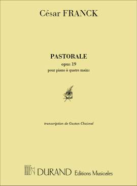 Franck: Pastorale Op.19