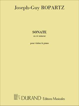 Ropartz: Sonate No.1 in D minor