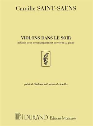 Saint-Saëns: Violons dans le Soir