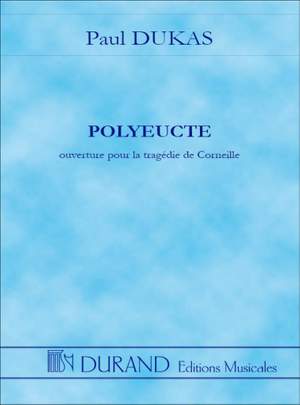 Dukas: Ouverture de 'Polyeucte'