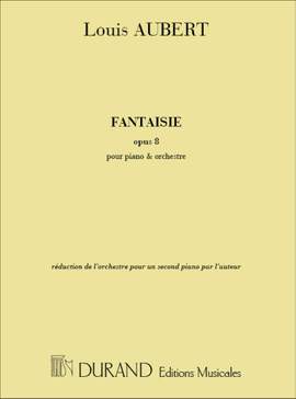 Aubert: Fantaisie Op.8 for Piano and Orchestra