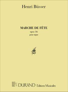 Büsser: Marche de Fête Op.36