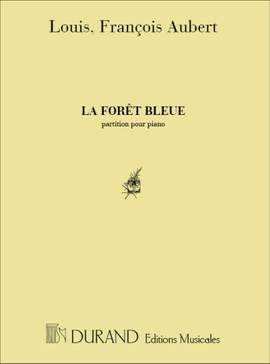 Aubert: La Forêt bleue