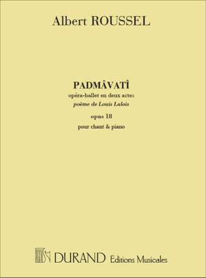 Roussel: Padmâvatî Op.18