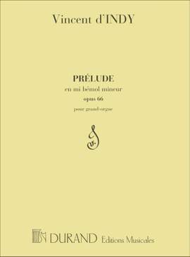 Indy: Prélude Op.66 in E flat minor