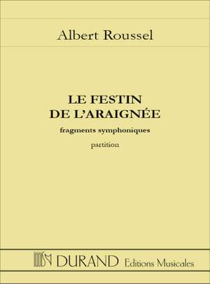 Roussel: Le Festin de l'Araignée Op.17, Fragments symphoniques